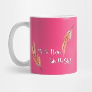 Do no harm take no shit Mug